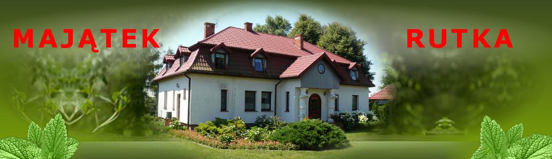 Majątek Rutka - gospodarstwo agroturystyczne