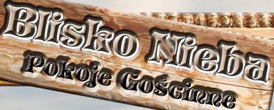 Pokoje Gościnne Blisko Nieba